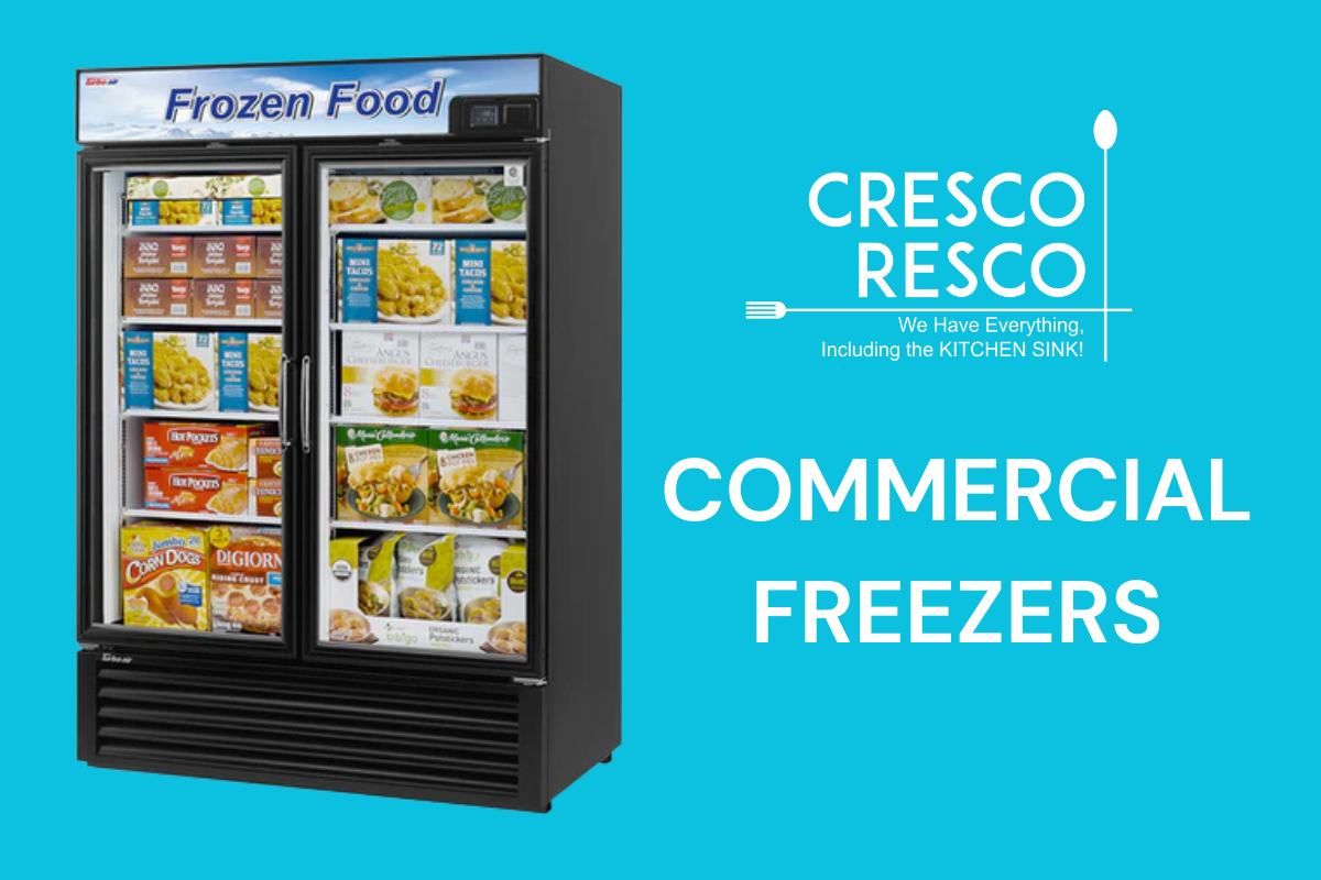 Keeping it Fresh: A Comprehensive Guide to Commercial Freezers – Cresco  Resco: Restaurant Equipment & Kitchen Supplies