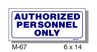 M-67 T&J Sign Authorized Personal Only Sign