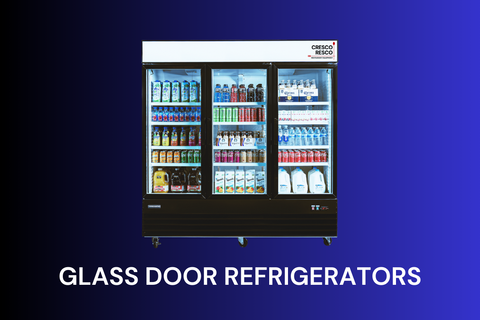 Exploring the World of Glass Door Refrigerators-Cresco-Resco-Restaurant Equipment