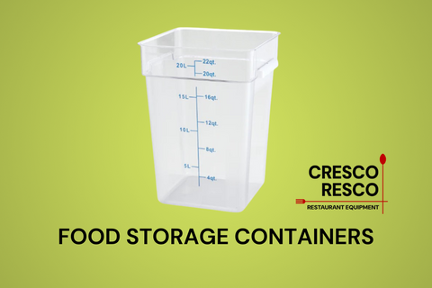 The Ultimate Guide to Food Storage Containers: Cambro, Thunder Group, Enhanced Equipment, and Cresco Resco-Cresco-Resco-Restaurant Equipment