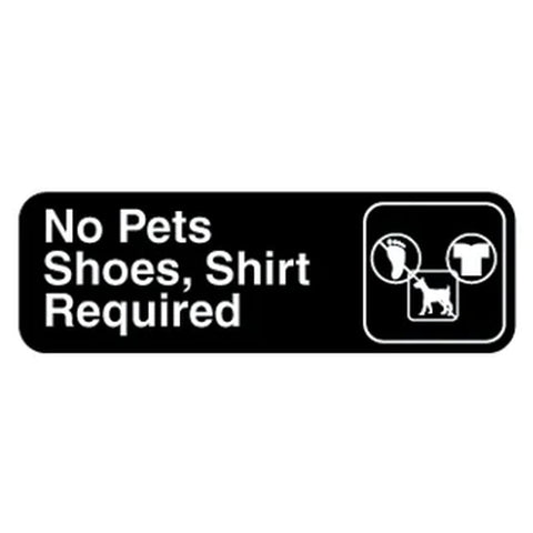 Vollrath 4523 "No Pets, Shoes, Shirt Required" Contemporary English Symbol Sign