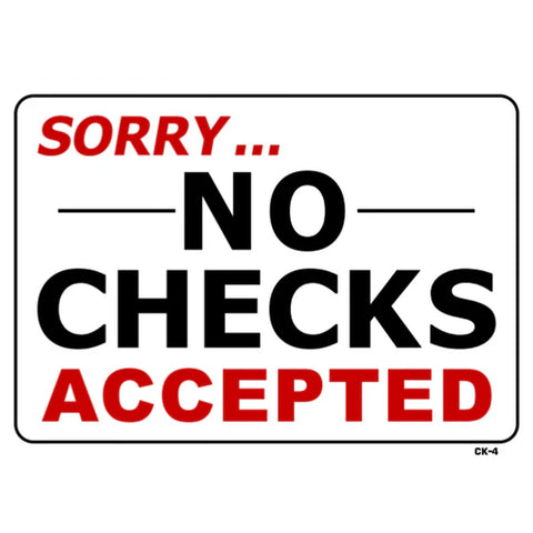 T&J Signs CK-4 Sorry No Checks Accepted Sign, 10x14