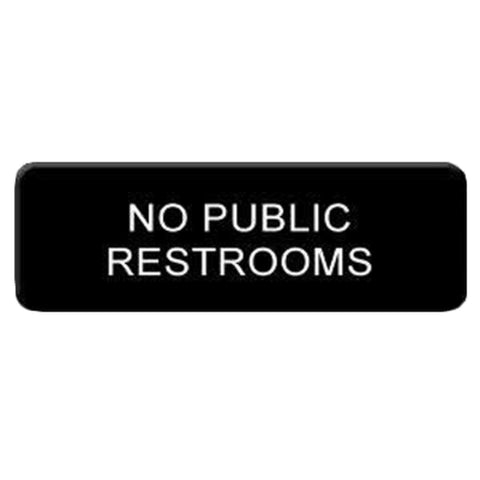Thunder Group PLIS9335BK 9" x 3" No Public Restrooms Information Sign