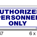 M-67 T&J Sign Authorized Personal Only Sign-T&J SIGNS, INC.